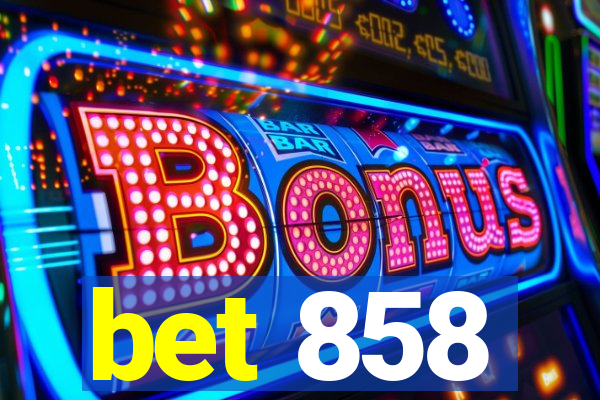 bet 858